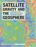 Satellite Gravity and the Geosphere: Contributions to the Study of the Solid Earth and Its Fluid Envelopes