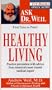 Healthy Living (Ask Dr. Weil)
