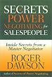 Secrets of Power Negotiating for Salespeople: Inside Secrets from a Master Negotiator