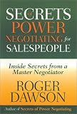 Secrets of Power Negotiating for Salespeople: Inside Secrets from a Master Negotiator