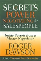 Secrets of Power Negotiating for Salespeople: Inside Secrets from a Master Negotiator