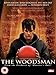 The Woodsman [2004]