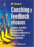 Coaching y Feedback Eficaces (Spanish Edition)