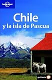 Lonely Planet Chile y la Isla de Pascua (Lonely Planet Chile & Easter Island)