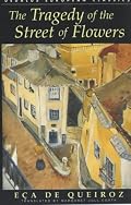 The Tragedy of the Street of Flowers (Dedalus European Classics)
