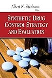 Synthetic Drug Control Strategy and Evaluation