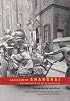 Assignment: Shanghai: Photographs on the Eve of Revolution (Series in Contemporary Photography, 2)