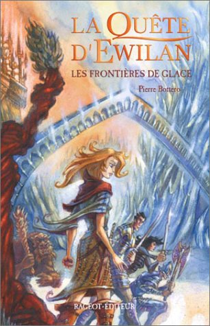 La qu�te d'Ewilan, Tome 2 : Les fronti�res de glace