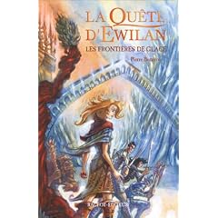 La qu�te d'Ewilan, Tome 2 : Les fronti�res de glace