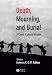 Death, Mourning, and Burial: A Cross-Cultural Reader (The Human Lifecycle: CrossCultural Readings)