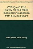 Writings on Irish history 1989 & 1990 : incorporating addenda from previous years