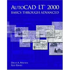 AutoCAD LT(R) 2000: Basics Through Advanced