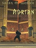 Adrian, die Berufung eines Vampirs - Teil B