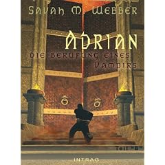 Adrian, die Berufung eines Vampirs - Teil B