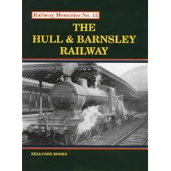 Hull and Barnsley Railway (Railway Memories)