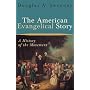 American Evangelical Story, The: A History of the Movement