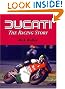 Ducati: The Racing...