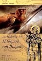 Die Heilsteine der Hildegard von Bingen: Das Hausbuch der Steinheilkunde. Neue Erkenntnisse zu alten Weisheiten