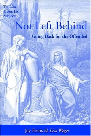 Not Left Behind: Going Back For The Offended