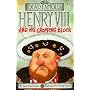 Henry VIII and His Chopping Block (Dead Famous)