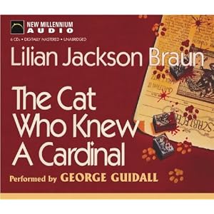 Cat Who Knew a Cardinal (Cat Who...) by Lilian Jackson Braun and George Guidall