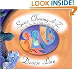 Space Clearing A-Z : How to Use Feng Shui to Purify and Bless Your Home