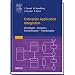 Enterprise Application Integration: Grundlagen - Konzepte - Entwurfsmuster - Praxisbeispiele