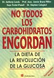  : No todos los carbohidratos engordan / The G. I. Factor: La dieta de la revolucion de la glucosa / The Diet of the Glucose Revolution (%Diabete)