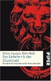 Das Geheimnis der Illuminati: Die wahren Hintergründe von Dan Browns Bestseller (Serie Piper)