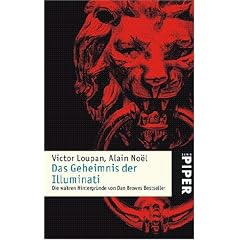 Das Geheimnis der Illuminati: Die wahren Hintergr�nde von Dan Browns Bestseller