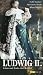 Ludwig II: Glanz und Ende eines Koenigs [VHS]