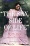 The Sex Side of Life: The Story of Mary Ware Dennett