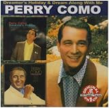 Dreamer's Holiday Lyrics, Perry Como