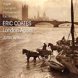 Eric Coates: London Again