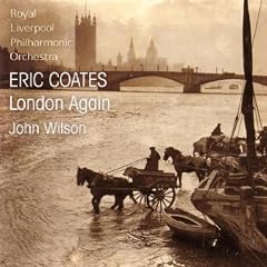 London Again: The Music of Eric Coates