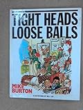 Tight heads, loose balls