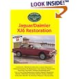 Jaguar Daimler Xj6 Restoration: Practical Classics and Car Restorer (Jaguar Enthusiasts' Club) by Dave Pollard