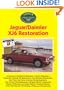 Jaguar/Daimler Xj6 Restoration: Practical Classics & Car Restorer: Practical Classics & Car Restorer (Jaguar Enthusiasts' Club)