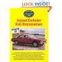 Jaguar/Daimler Xj6 Restoration: Practical Classics & Car Restorer (Jaguar Enthusiasts' Club)