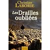L'appel des Drailles, Tome 2 : Les Drailles oubli�es