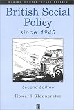 British Social Policy Since 1945 (Making Contemporary Britain)
