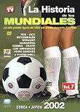 La Historia De Los Mundiales, Vol. 7: Corea/Japon 2002