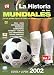La Historia De Los Mundiales, Vol. 7: Corea/Japon 2002