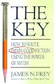 The Key: How to Write Damn Good Fiction Using the Power of Myth