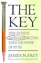 The Key: How to Write Damn Good Fiction Using the Power of Myth