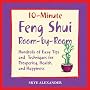 10-minute Feng Shui Room by Room: Hundred of Easy Tips and Techniques for Prosperity, Health, and Happiness (10 Minute): Hundred of Easy Tips and Techniques ... Health, and Happiness (10 Minute)