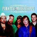 The Best of the Pirates of the Mississippi