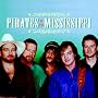 The Best of the Pirates of the Mississippi
