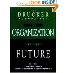 The Drucker Foundation: The Organization of the Future (J-B Drucker Foundation Series): Frances Hesselbein, Marshall Goldsmith, Richard Beckhard