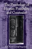 The Psychology of Human Possibility and Constraint (Suny Series, Alternatives in Psychology)
